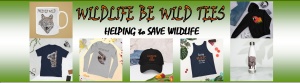 Wildlife Be Wild Tees