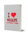 I Love Wildlife and Maybe 3 People Journal