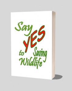 Wildlife Quotes Notebooks - Say Yes to Saving Wildlife Journal