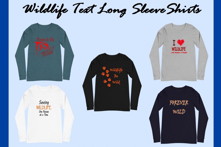 Wildlife Text Long Sleeve Shirts