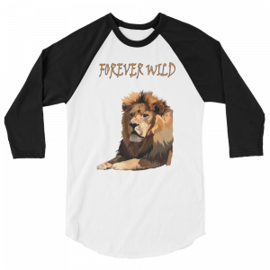 Wildlife Raglan Shirts - Forever Wild Lion 3/4 Sleeve Raglan Shirt