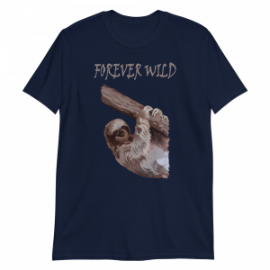 Save a Sloth - Forever Wild Sloth T-Shirts