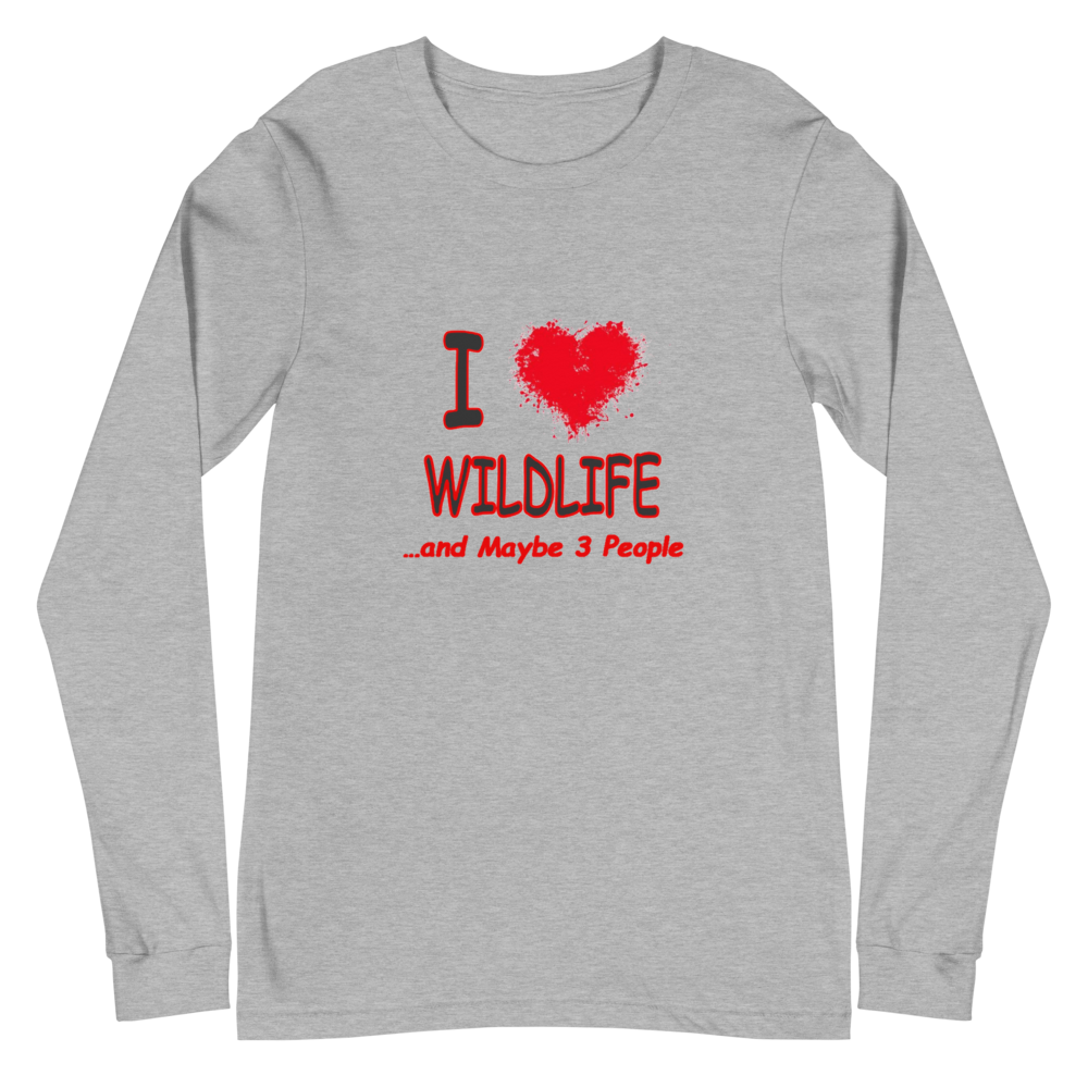 Wildlife Text Long Sleeve Shirts - I Love Wildlife and Maybe 3 People Long Sleeve Shirt