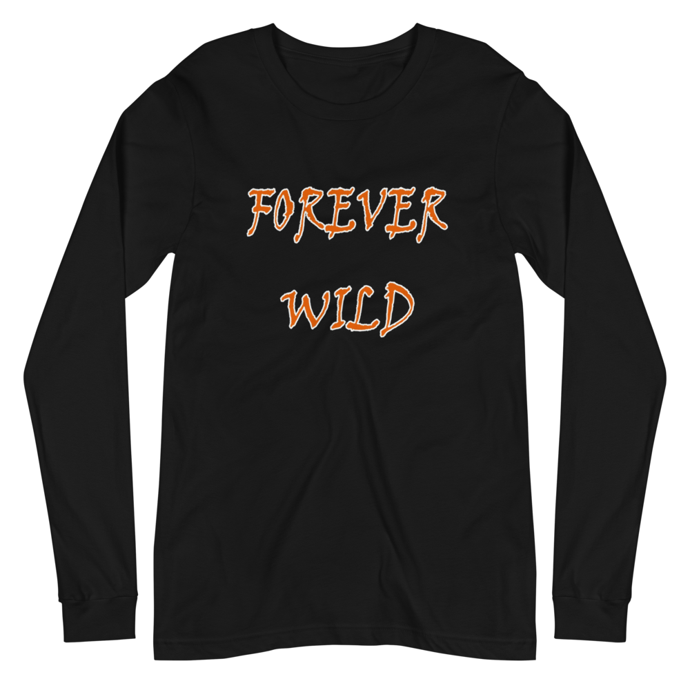 Wildlife Text Long Sleeve Shirts - Forever Wild Graphic Textt Long Sleeve Shirt